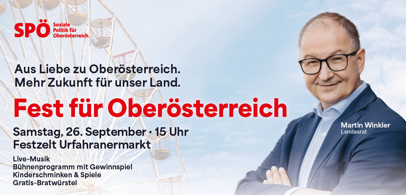 Fest für Oberösterreich mit Martin Winkler, Landesrat, am Urfahranermarkt